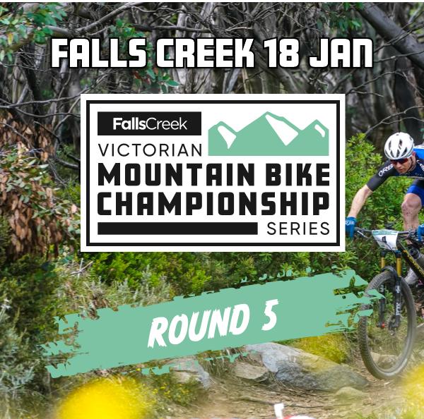 FALLS CREEK VICTORIAN MTB CHAMPIONSHIP SERIES Falls Creek VMBCS Round 5 - Falls Creek